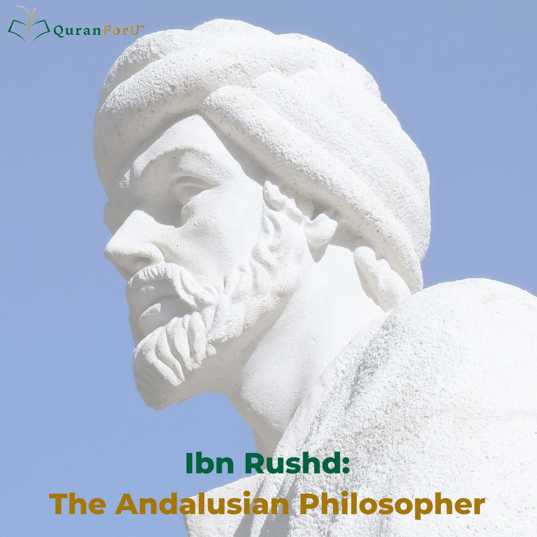 Ibn Rushd: The Philosopher of Andalusia