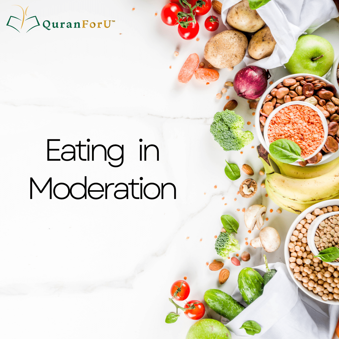 Islamic Healthy Habits: Eating in Moderation