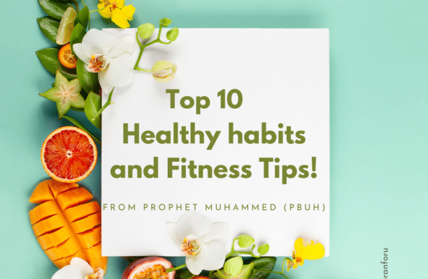 Islamic Healthy Habits: Top 10 Health and Fitness Tips from Prophet Muhammad (Pbuh)