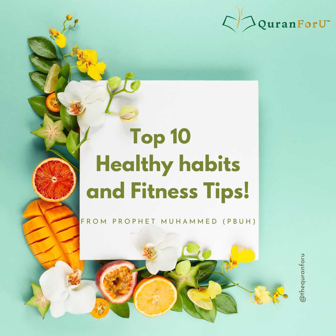 Islamic Healthy Habits: Top 10 Health and Fitness Tips from Prophet Muhammad (Pbuh)