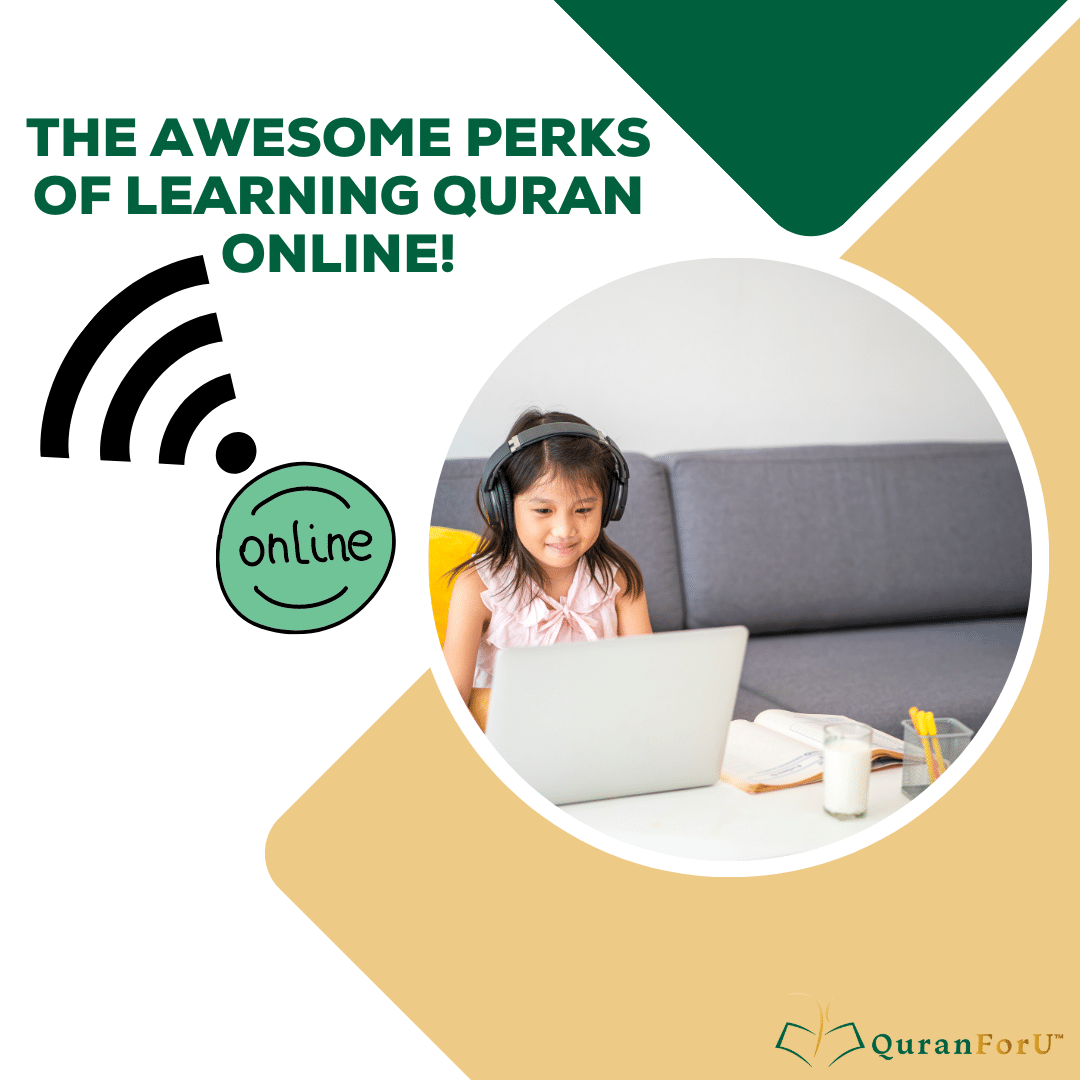 The Awesome Perks of Learning Quran Online!