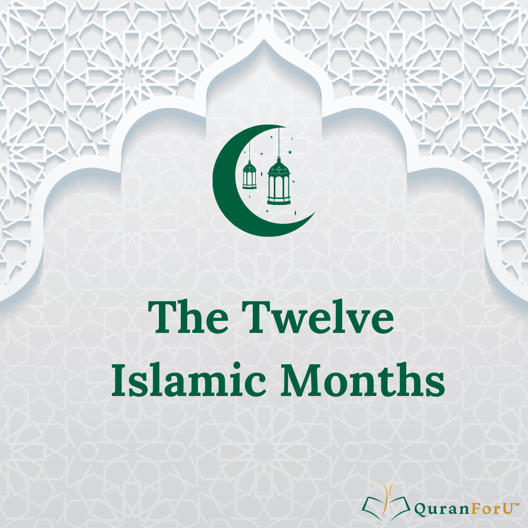 The Twelve Islamic Months