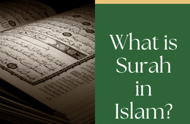 What is Surah In Islam: Definition, Importance, and Significance