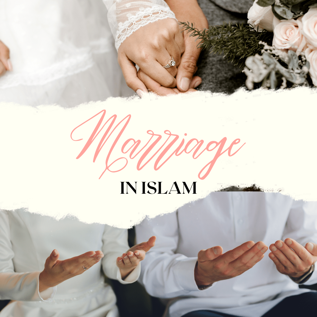 Unlocking the Wisdom: Marriage in Islam